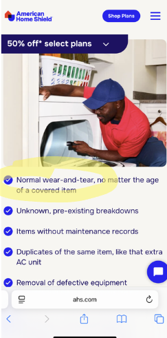 American Home Shield explicitly promises to cover normal wear-and-tear, no matter the age of a covered item